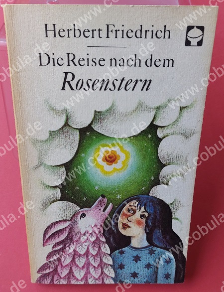 Die Reise nach dem Rosenstern DDR Alex Taschenbuch (ab 10 Jahre)