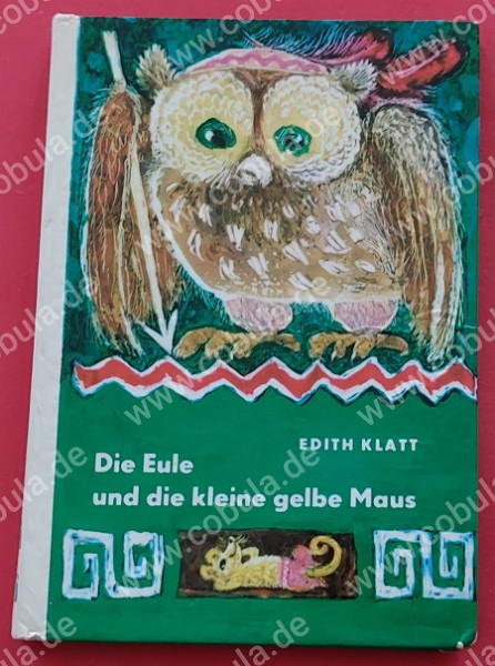 Die Eule und die kleine gelbe Maus DDR Trompeterbuch Band 55 (ab 7 Jahre)