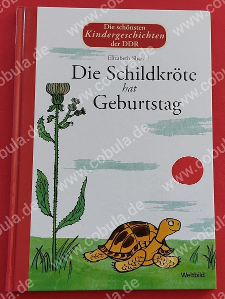 Die schönsten Kindergeschichten der DDR Die Schildkröte hat Geburtstag