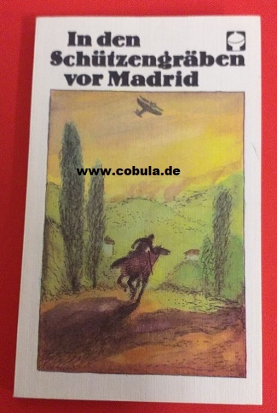 In den Schützengräben vor Madrid DDR Alex Taschenbuch (ab 12 Jahre)