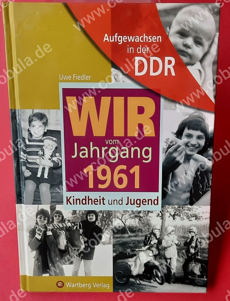 Aufgewachsen in der DDR Wir vom Jahrgang 1961 Kindheit und Jugend