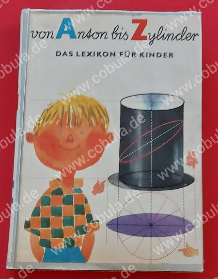 Von Anton bis Zylinder Das Lexikon für Kinder