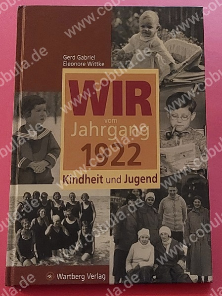 Wir vom Jahrgang 1922 Kindheit und Jugend