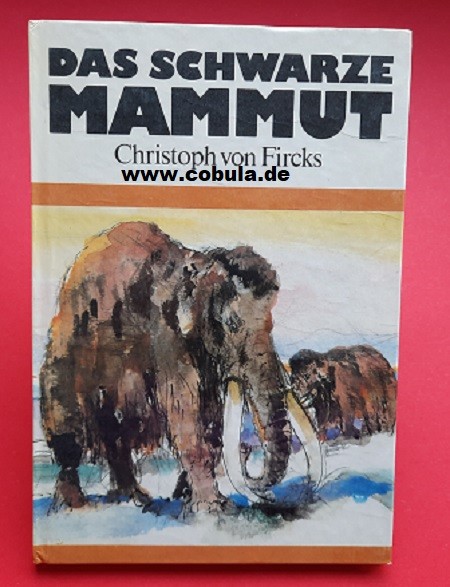 Das schwarze Mammut (ab 9 Jahre)