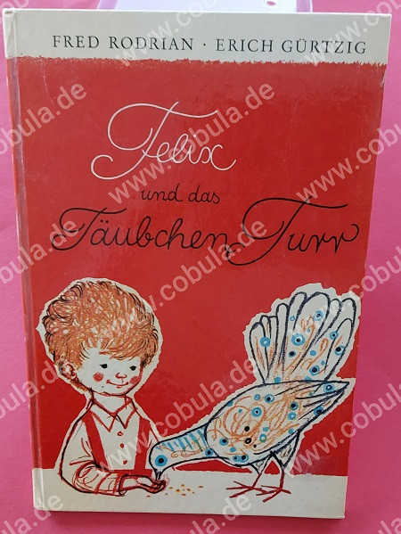 Felix und das Täubchen Turr