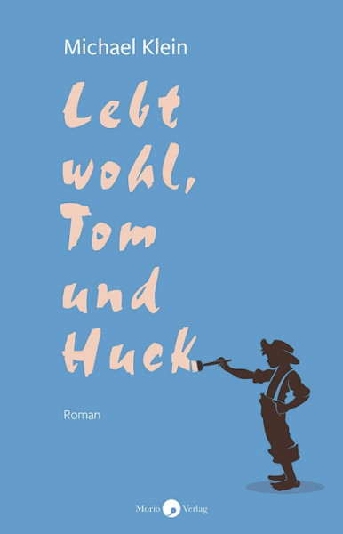 Lebt wohl, Tom und Huck